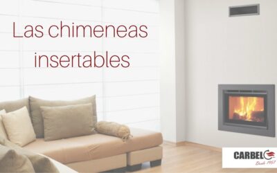 Las chimeneas insertables Carbel