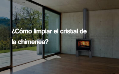 ¿Cómo limpiar el cristal de la chimenea?