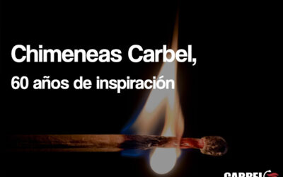 Chimeneas Carbel, 60 años de inspiración