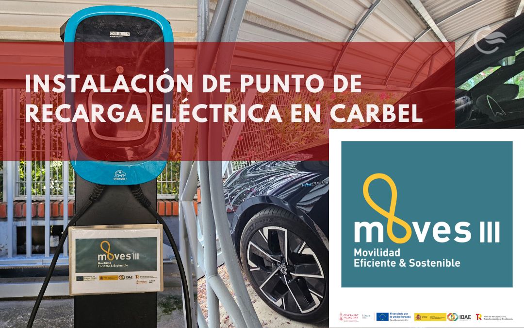Instalación de punto de recarga eléctrica en Carbel con el apoyo del programa MOVES III